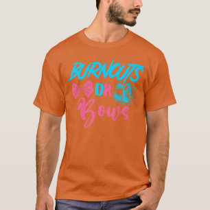 Burnouts or Bows Gender Reveal Baby Party Announce T-Shirt