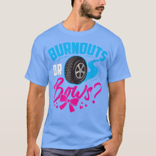 Burnouts or Bows Gender Reveal Baby Party Announce T-Shirt