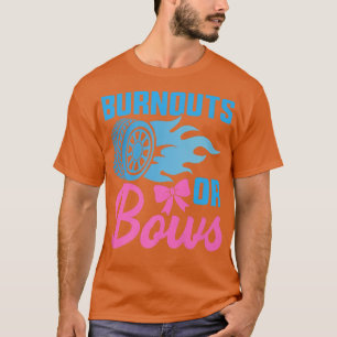 Burnouts or Bows Gender Reveal Baby Party Announce T-Shirt