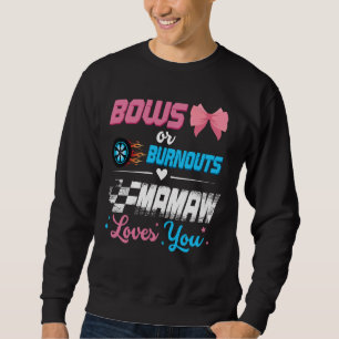 Burnouts Or Bows Gender Reveal Party Announcement Sweatshirt