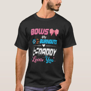 Burnouts Or Bows Gender Reveal Party Announcement T-Shirt