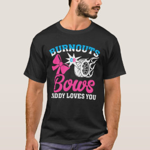 Burnouts or Bows Gender Reveal Party Announcement T-Shirt
