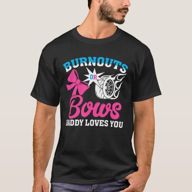 Burnouts or Bows Gender Reveal Party Announcement  T-Shirt (Front)