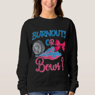 Burnouts or Bows Gender Reveal party Idea for mum Sweatshirt