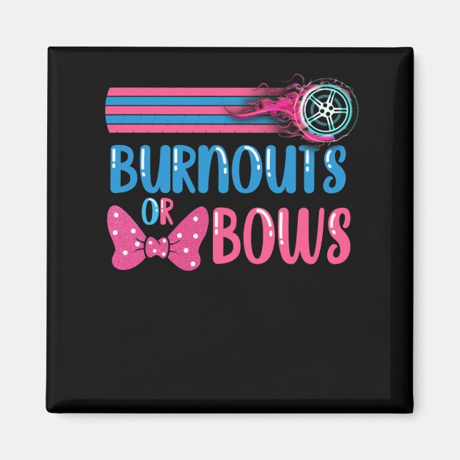 Burnouts or Bows Gender Reveal party Idea Magnet (Front)