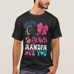 Burnouts or Bows Grandpa Loves You Gender Reveal P T-Shirt