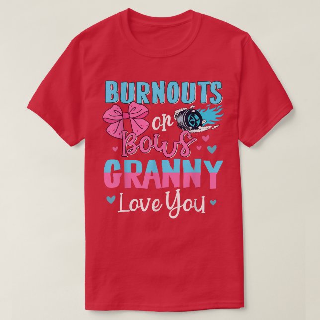 Burnouts Or Bows Granny Loves You Gender Reveal Gr T-Shirt (Design Front)