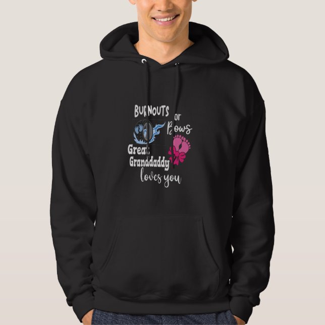 Burnouts or Bows Great Granddaddy Loves You Great  Hoodie (Front)