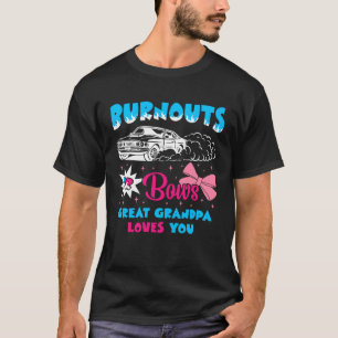 Burnouts or Bows Great Grandpa Loves Car Racing Ch T-Shirt