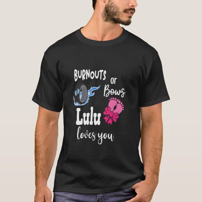 Burnouts or Bows Lulu Loves You Special Grandma T-Shirt (Front)