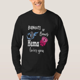 Burnouts or Bows Mema Loves You Special Grandma T-Shirt