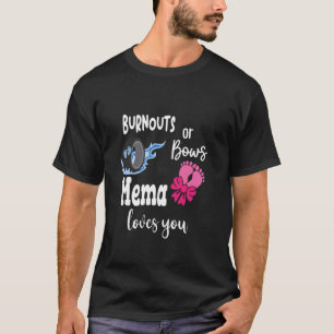 Burnouts or Bows Mema Loves You Special Grandma T-Shirt