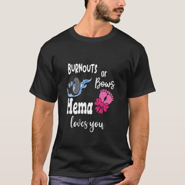 Burnouts or Bows Mema Loves You Special Grandma T-Shirt (Front)
