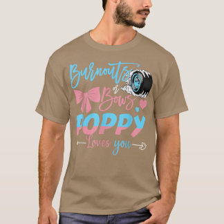 Burnouts Or Bows Poppy Loves You Gender Reveal  T-Shirt