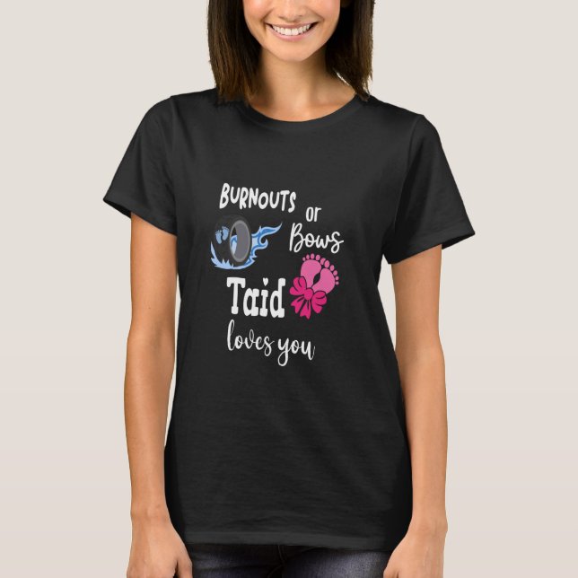 Burnouts or Bows Taid Loves You Wales Celtic Welsh T-Shirt (Front)