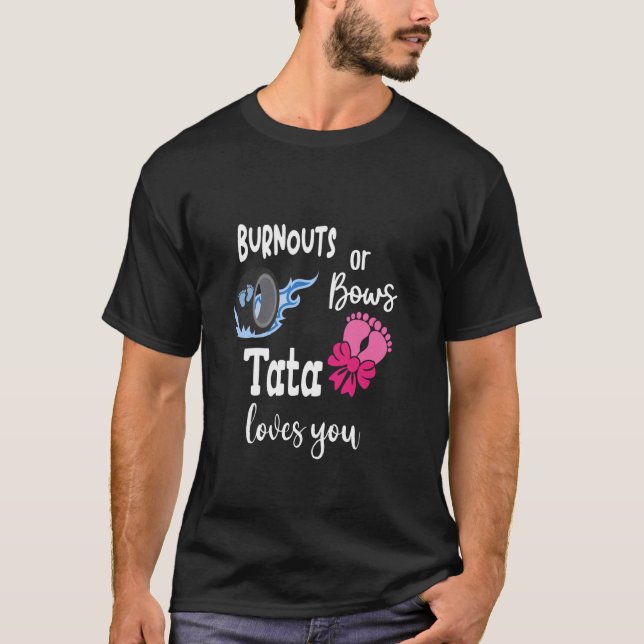 Burnouts or Bows Tata Loves You Spanish Latino Gra T-Shirt (Front)