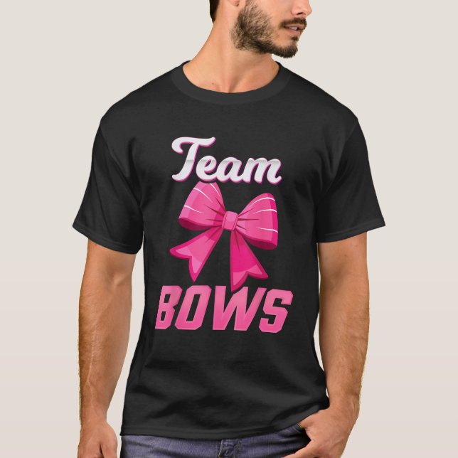 Burnouts Or Bows Team Girl Team Bows Gender Reveal T-Shirt (Front)