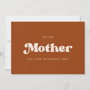 Burnt orange To my mother on my wedding day card