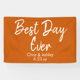 Burnt Orange Wedding Reception Decor Best Day Ever Banner