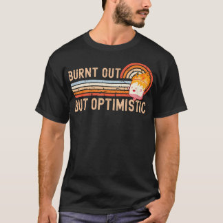 Burnt Out But Optimistic Cute Marshmallow Camping  T-Shirt