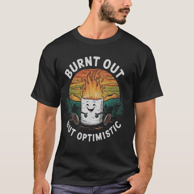 Burnt Out But Optimistic Cute Marshmallow Camping  T-Shirt (Front)
