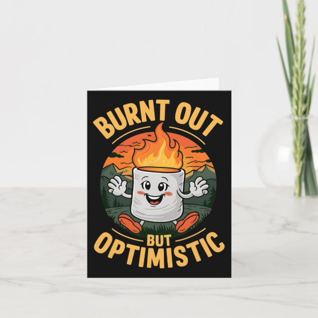 Burnt Out But Optimistic Marshmallow Funny Camper  Card (Front)