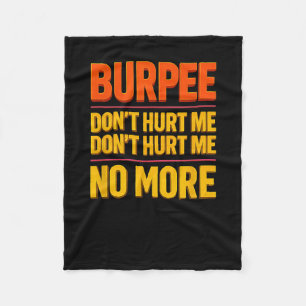 Burpee Don't Hurt Me Funny Fitness 90s Workout Bol Fleece Blanket