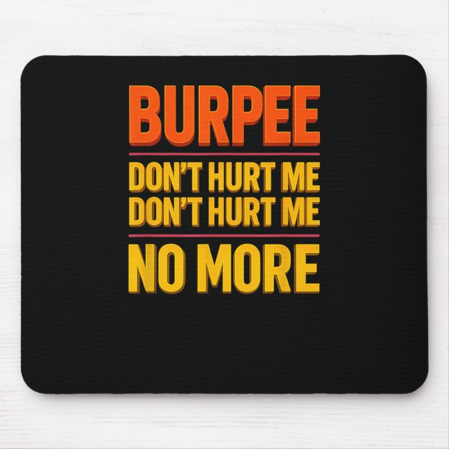 Burpee Don't Hurt Me Funny Fitness 90s Workout Bol Mouse Mat (Front)