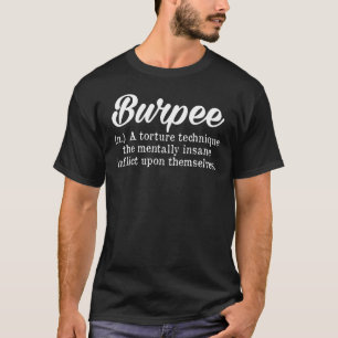 Burpee Workout Burpee Definition Workout Burpees G T-Shirt