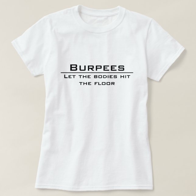 Burpees - T-Shirt (Design Front)