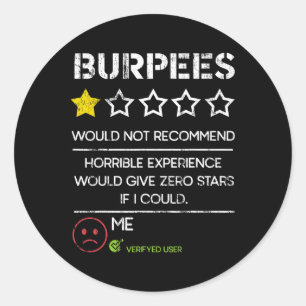 Burpees Would Not Recommend Zero Stars Funny Gym H Classic Round Sticker