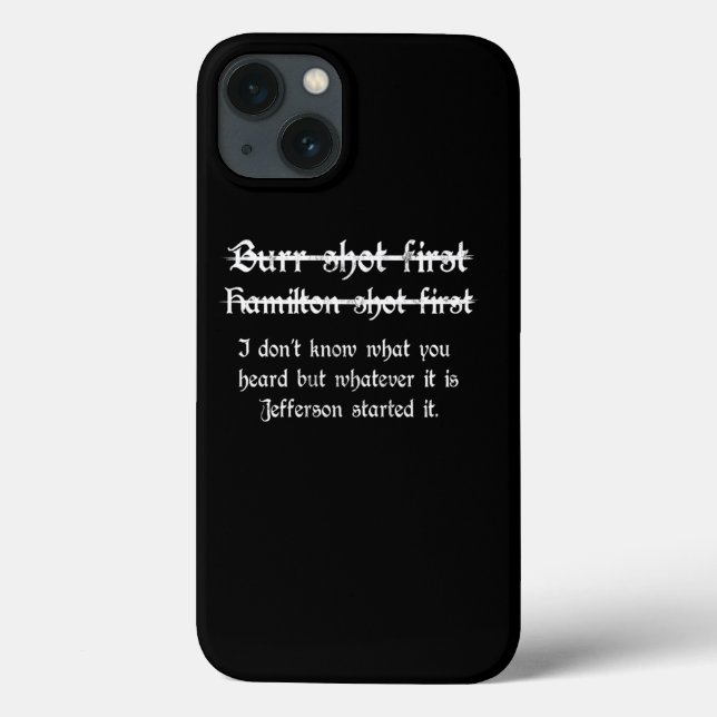 Burr Shot First Alexander Hamilton Funny Unique  Case-Mate iPhone Case (Back)