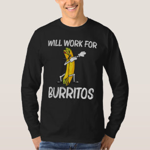 Burrito For Men Women Burritos Taco Salsa Mexican T-Shirt