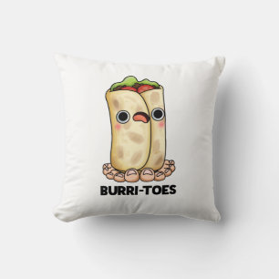 Burritoes Funny Burrito  Pun  Cushion