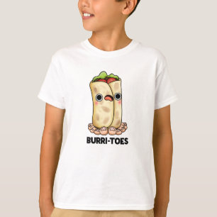 Burritoes Funny Burrito  Pun  T-Shirt