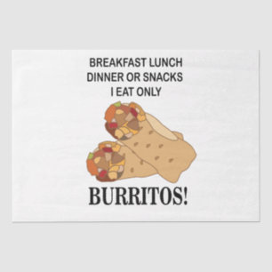 Burritos I Eat Only Burrito  Tissue Paper