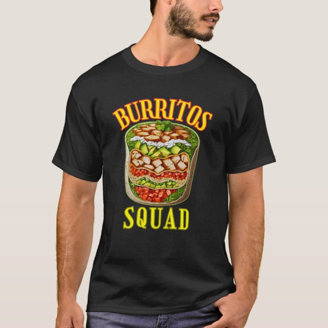 burritos squad T-Shirt (Front)
