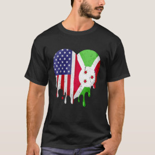 Burundi American Patriot Grown Country Melting Hea T-Shirt