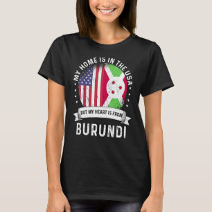 Burundi American Patriot Grown Proud Home USA Flag T-Shirt