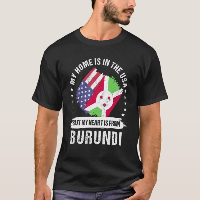 Burundi American Patriot Grown Proud My Heart is f T-Shirt (Front)