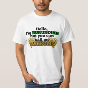 Burundian, but call me Awesome T-Shirt