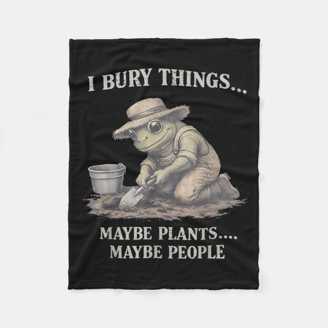 Bury Things Maybe Plants Maybe People Frog Fleece Blanket (Front)