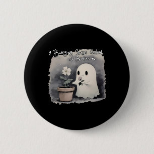 Burying Seeds Instead Of Bodies Funny Cute Ghost H 6 Cm Round Badge