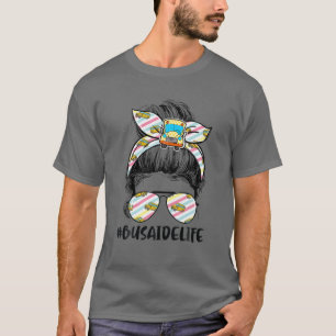 Bus Aide Life Messy Bun Hair Cute School Bus Drive T-Shirt
