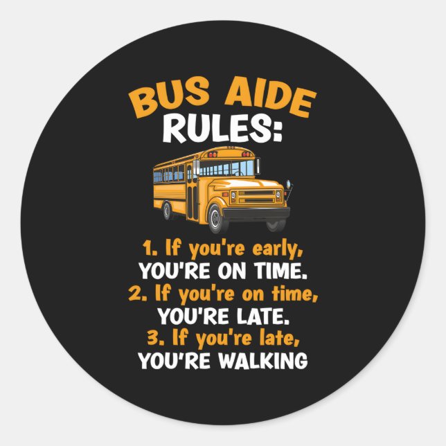 Bus Aide Rules School Bus Aide Classic Round Sticker (Front)