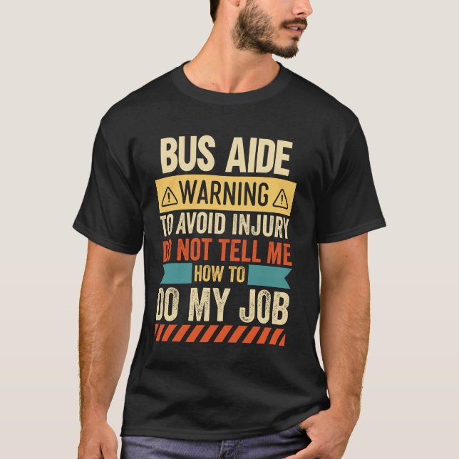 Bus Aide Warning T-Shirt (Front)