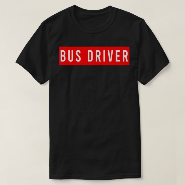 Bus Driver 55 T-Shirt (Design Front)