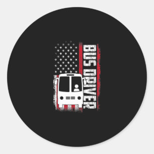 bus driver american flag funny quotes sayings classic round sticker