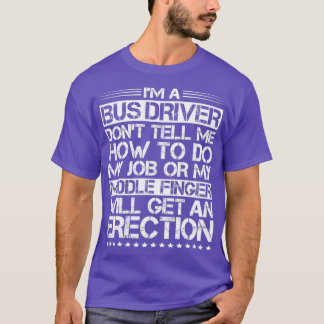 Bus Driver Busman School Bus Driver Coach Driver 1 T-Shirt