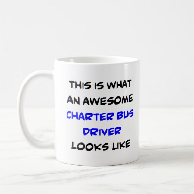 bus driver, charter, awesome coffee mug (Left)
